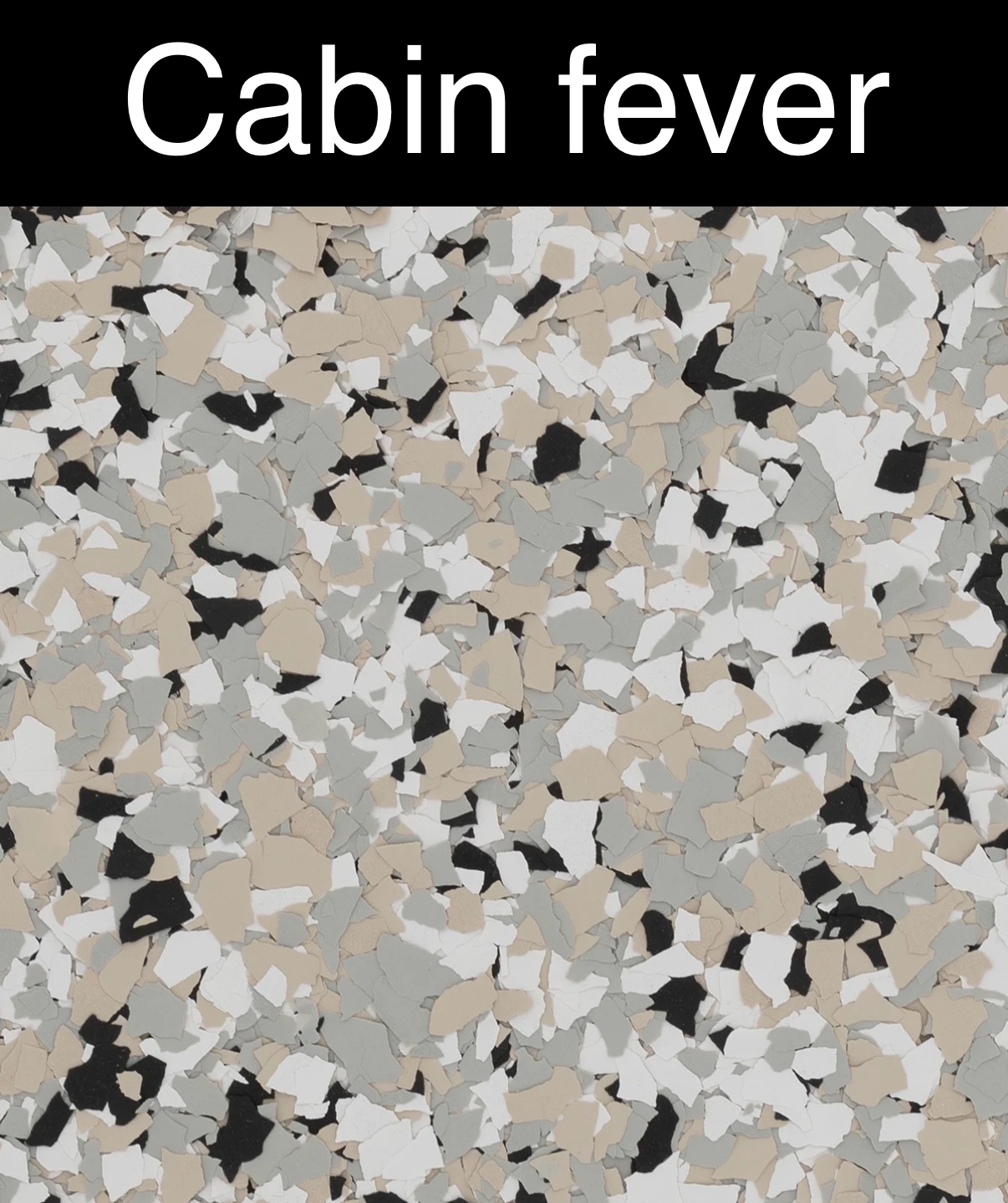 Colored flake Cabin Fever 1/4” (6 mm)
